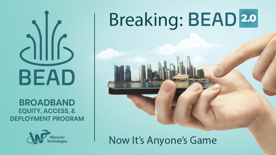 BEAD 2.0 promotional graphic highlighting broadband equity and deployment program by Winncom Technologies.